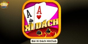 Bài Xì Dách HitClub: Hướng Dẫn Chơi Và Kinh Nghiệm Hay